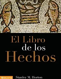 El Libro De Los Hechos - Stanley M. Horton