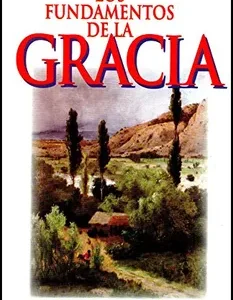 Libro Los Fundamentos De La Gracia - Bobby W. Austin